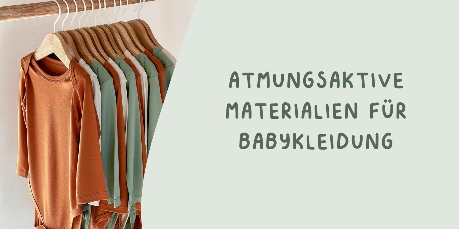 ATMUNGSAKTIVE MATERIALIEN FÜR BABYKLEIDUNG: WORAUF DU ACHTEN SOLLTEST