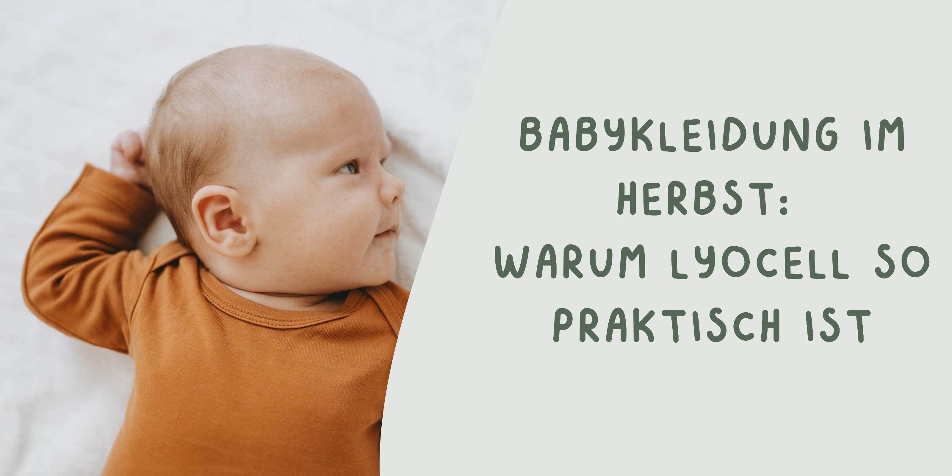 BABYKLEIDUNG IM HERBST: WARUM LYOCELL PERFEKT IST