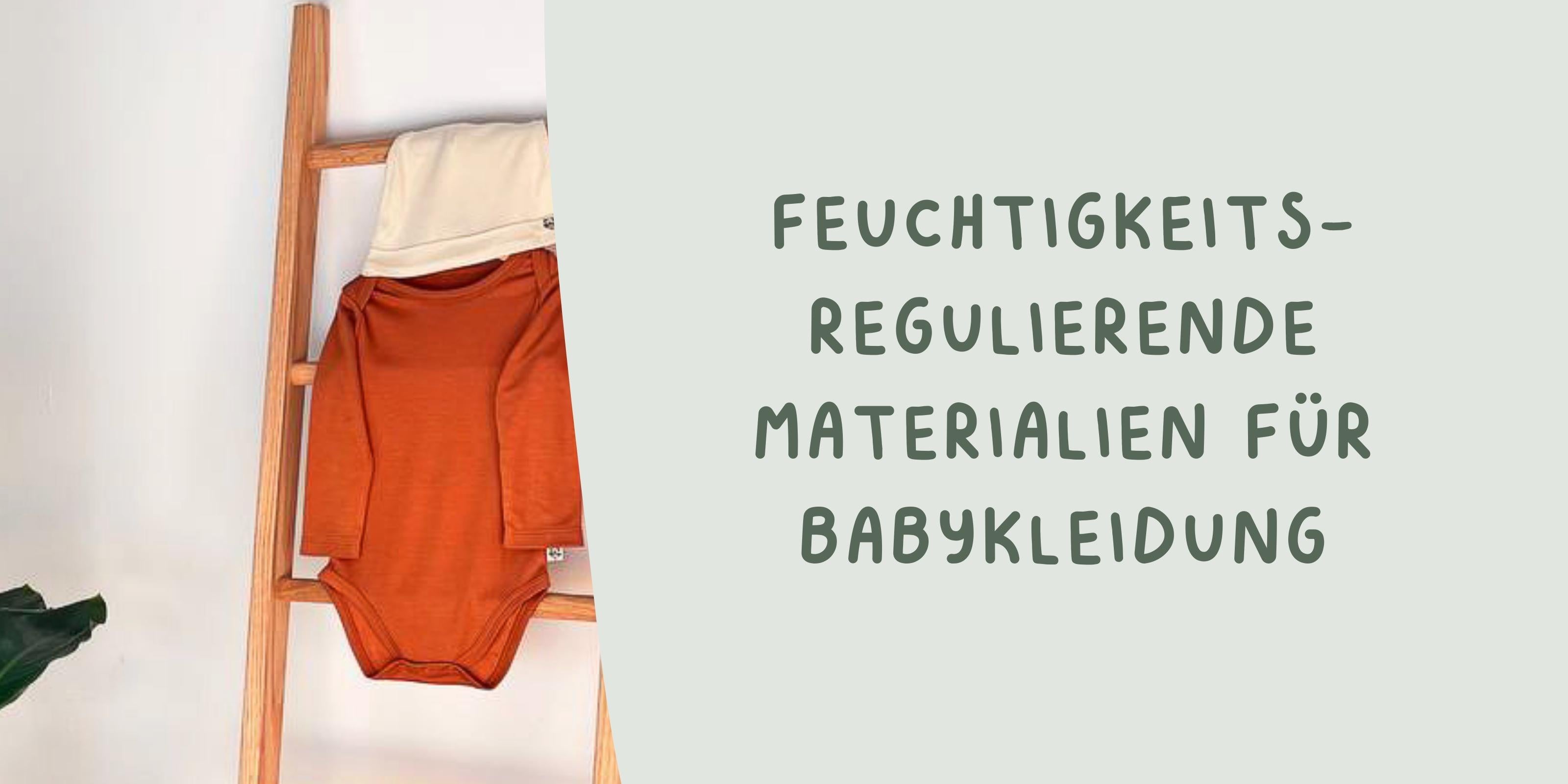 FEUCHTIGKEITSREGULIERENDE MATERIALIEN BEI BABYKLEIDUNG: EIN ÜBERBLICK